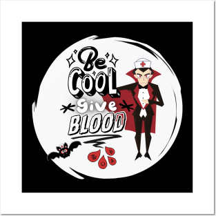 Be Cool Give Blood Posters and Art